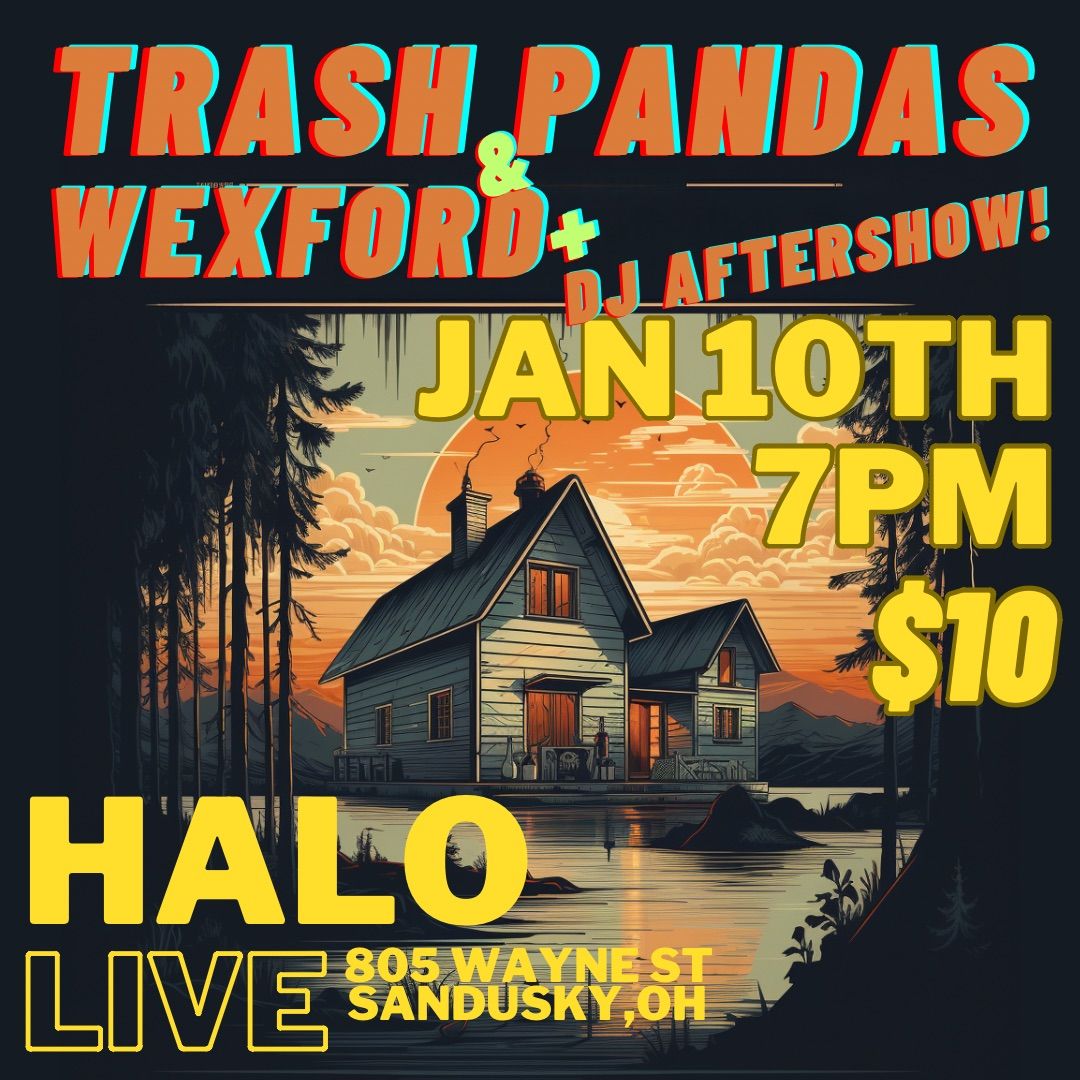 Trash Pandas\/Wexford\/DJ Aftershow