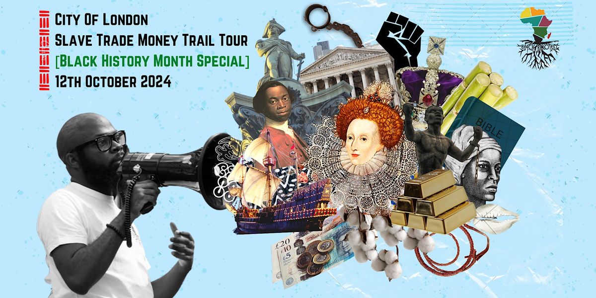 City Of London: Slave Trade Money Trail Tour [Black History Month Special]