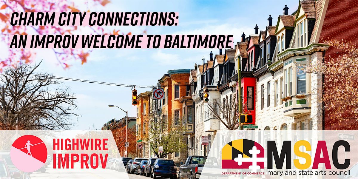 Charm City Connections: An Improv Welcome to Baltimore