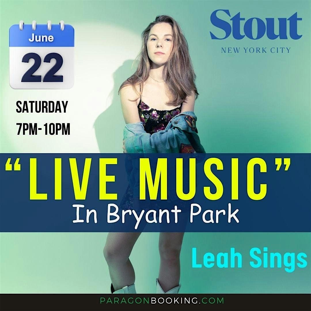 Live Music :  Live Music in Bryant Park featuring Leah Sings at Stout NYC (Bryant Park)