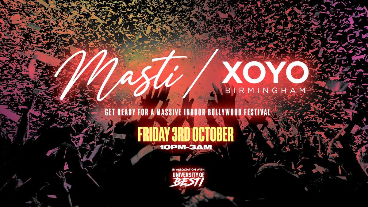 Masti - Bollywood Special - XOYO Bimingham [PRIORITY TICKETS ON SALE 7PM SUNDAY!]