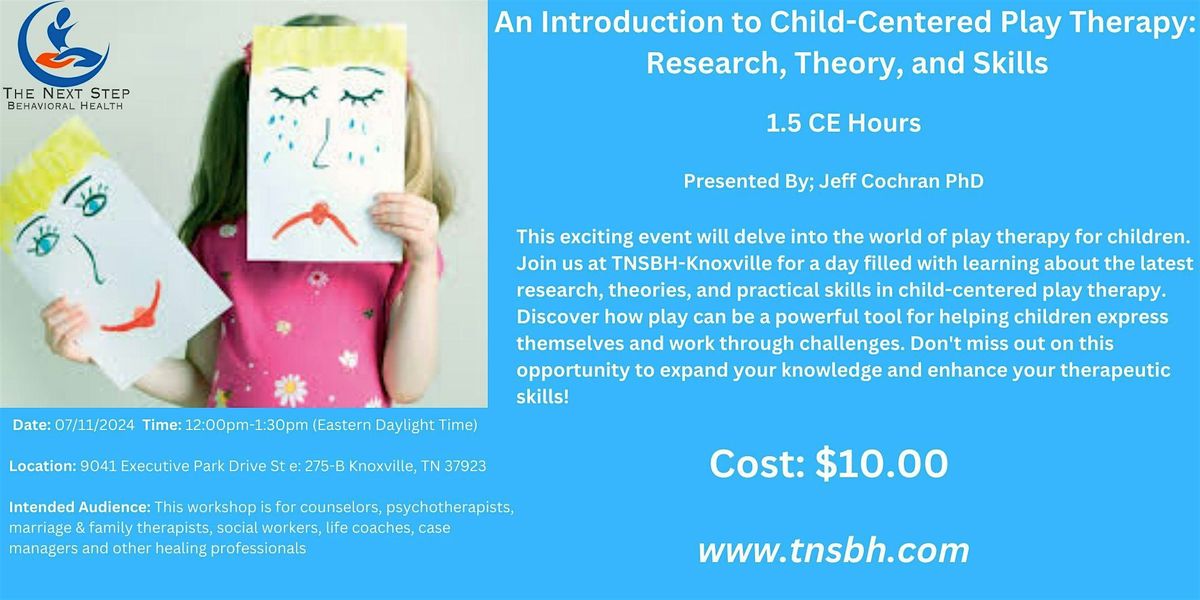 An Introduction to Child-Centered Play Therapy: Research, Theory, and Skills