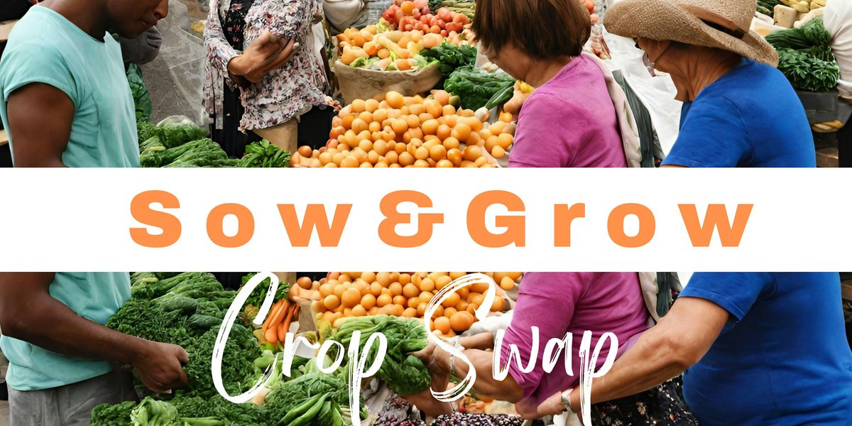 Harvest Crop and Swap: Sow and Grow