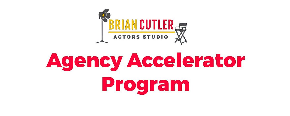 Nov\/Dec Online Agency Accelerator Program at Brian Cutler Actors' Studio