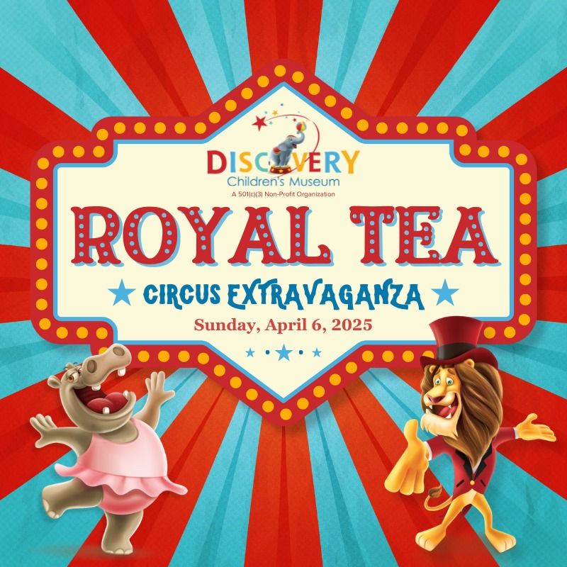 2025 Royal Tea: Circus Extravaganza