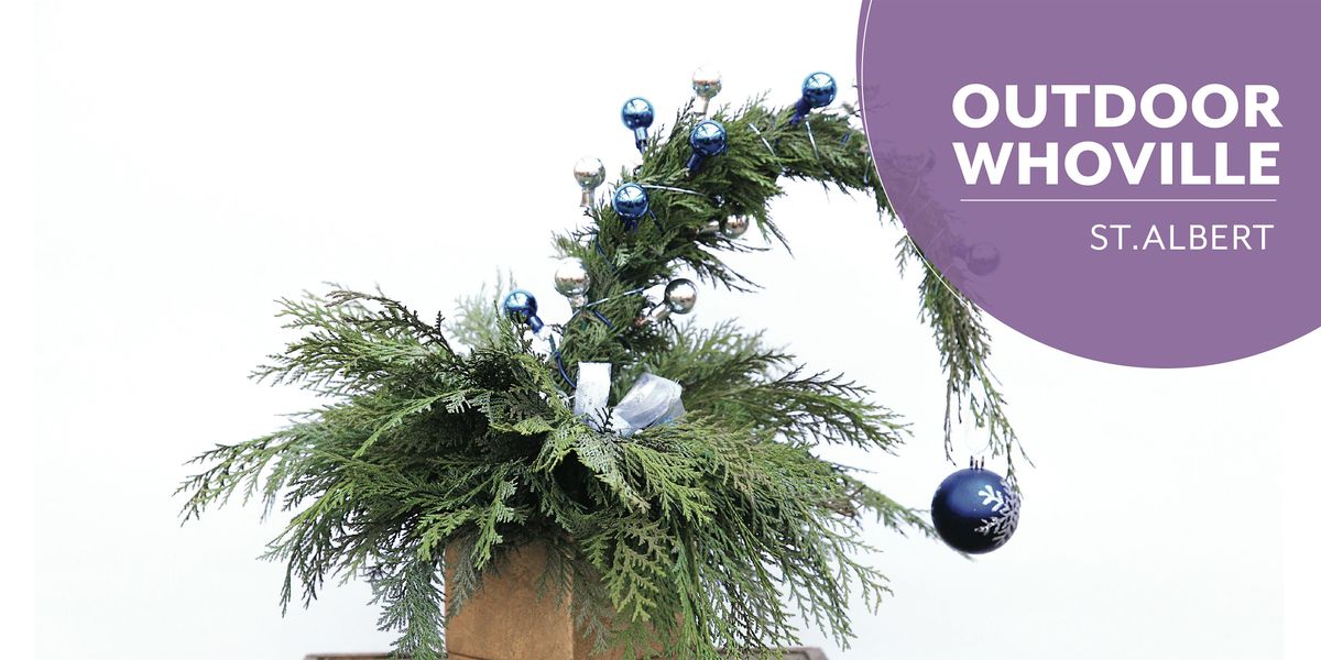 DIY Outdoor Whoville | Workshop | Enjoy Centre | St. Albert