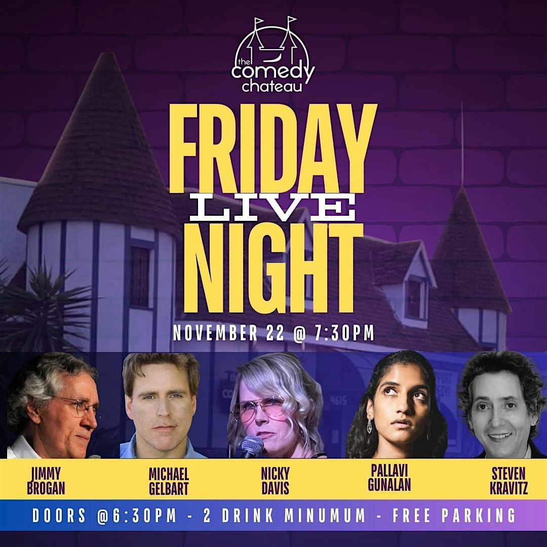 Friday Night Live at The Comedy Chateau (11\/22)