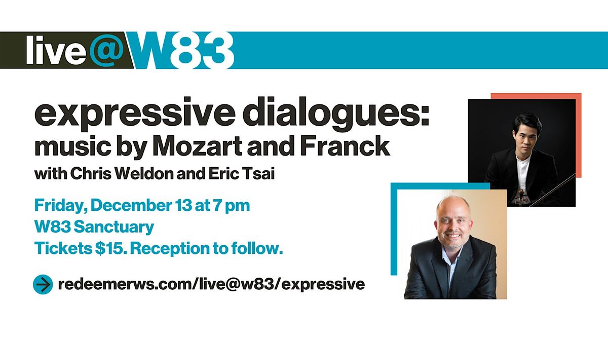 Live @ W83 - Expressive Dialogues: Music by Mozart and Franck