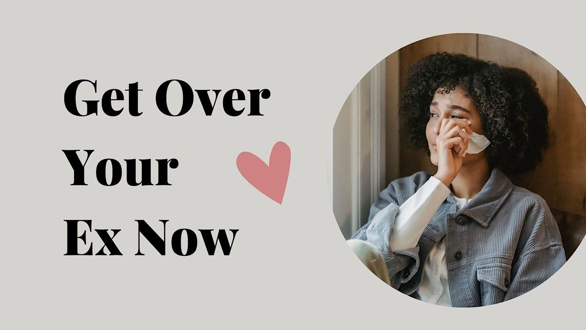Get Over Your Ex Now | 2- Day Workshop for Singles in Bangkok