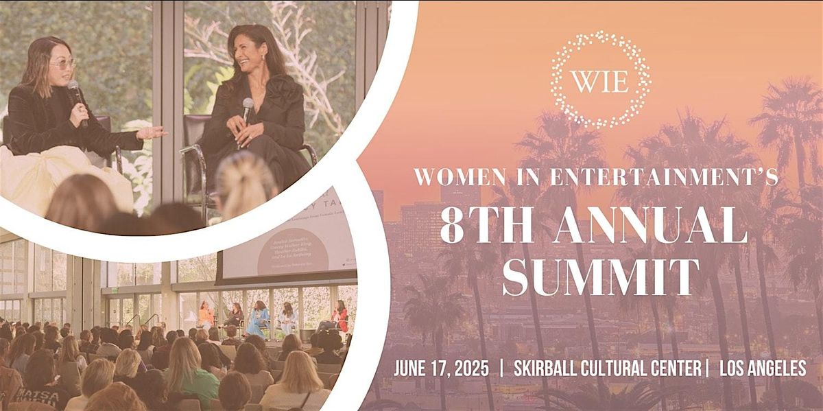 Women in Entertainment 8th Annual Summit