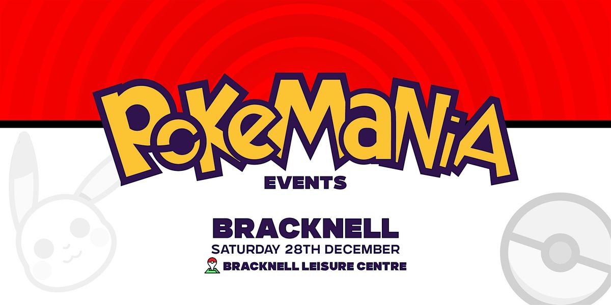 Pokemania - Bracknell