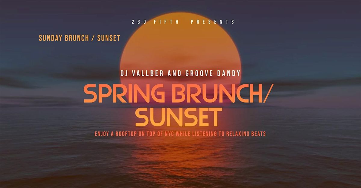 Sunday Rooftop Brunch \/ Sunset  @230 Fifth Rooftop