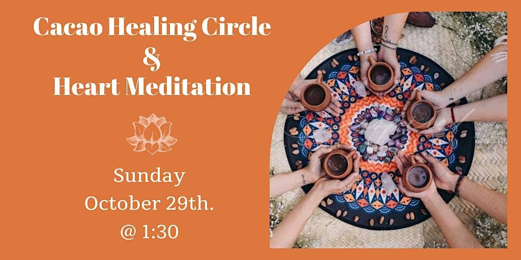 Cacao Healing Ceremony & Heart Meditation