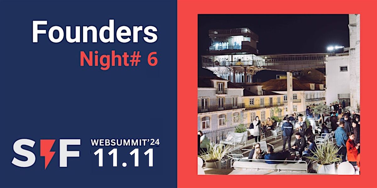 FOUNDERS NIGHT #6 | best networking event at WebSummit'24