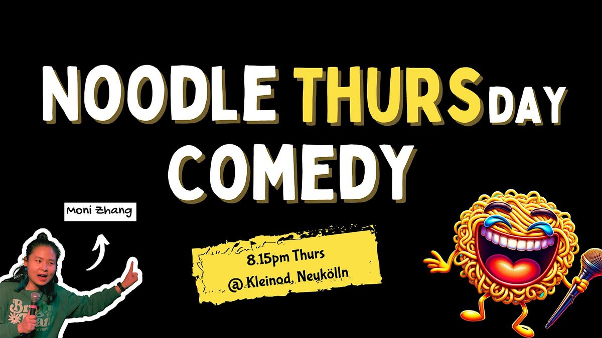 Noodle Thursday Comedy | Berlin English Stand Up Comedy Show Open Mic 26.09