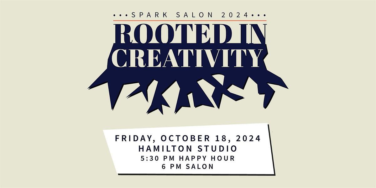 Spark Salon 2024: Rooted In Creativity