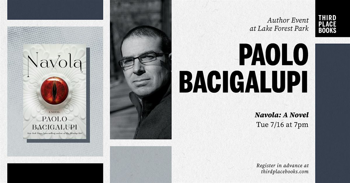Paolo Bacigalupi presents 'Navola: A Novel'