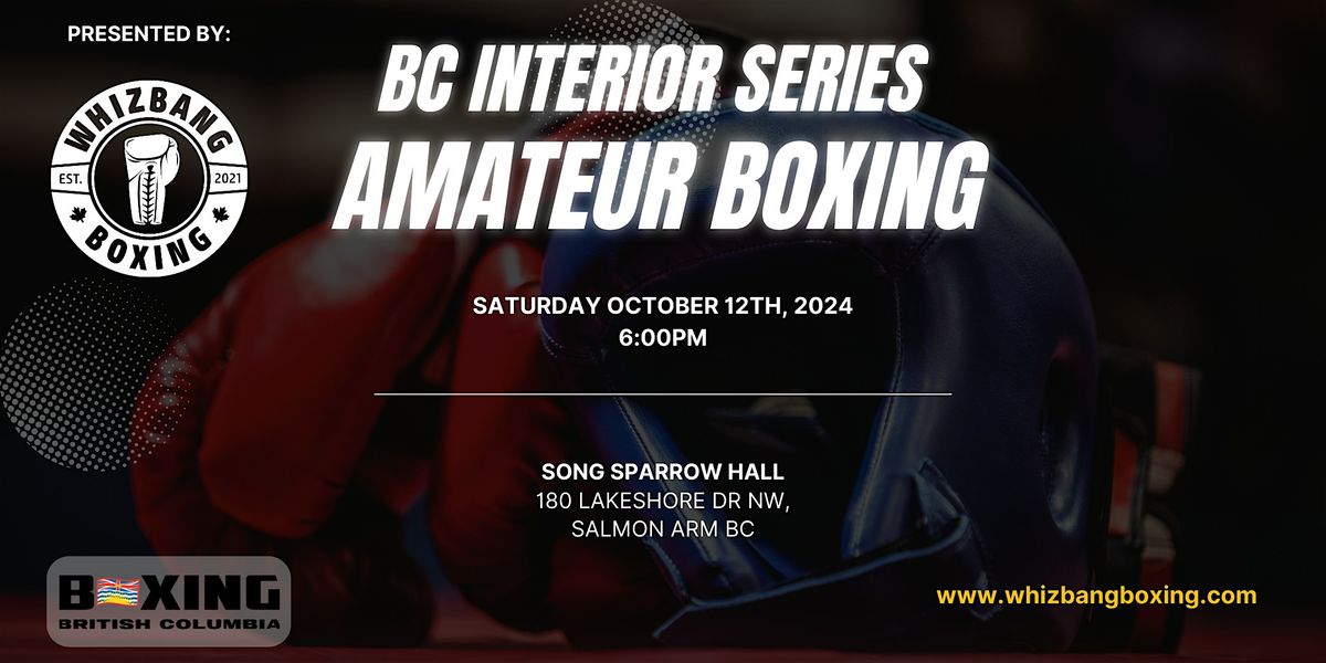 Whizbang Boxing - BC Interior Series, Amateur Boxing