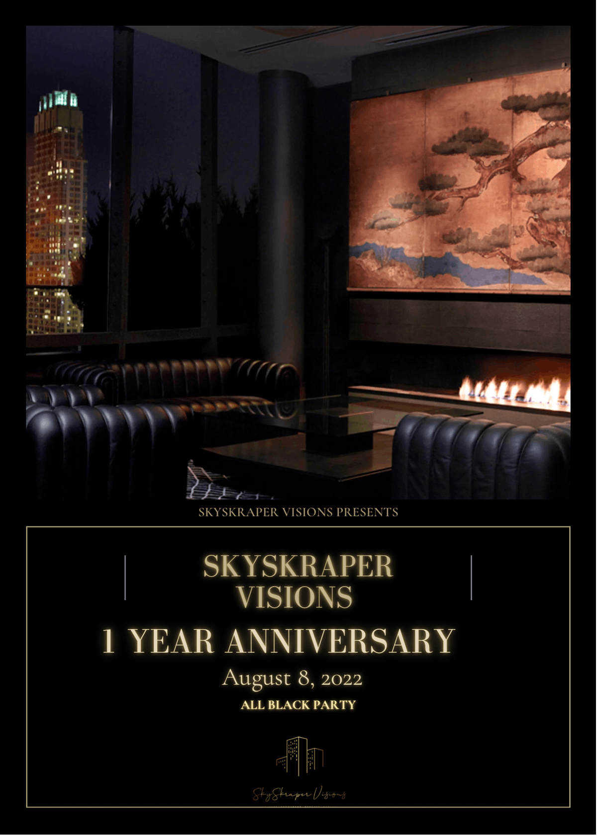 SkySkraper Visions:  All Black One-Year Anniversary Celebration
