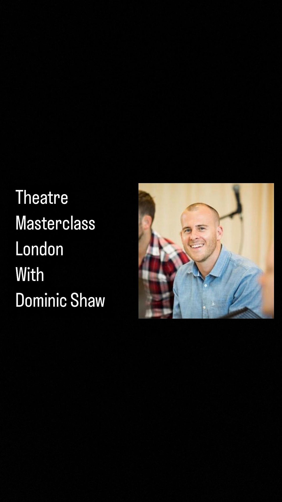 Theatre Masterclass London - Dominic Shaw, The Umbrella Rooms, London ...