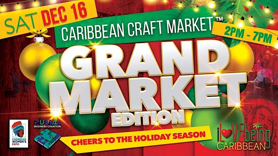 Caribbean Craft Market- Grand Market Edition