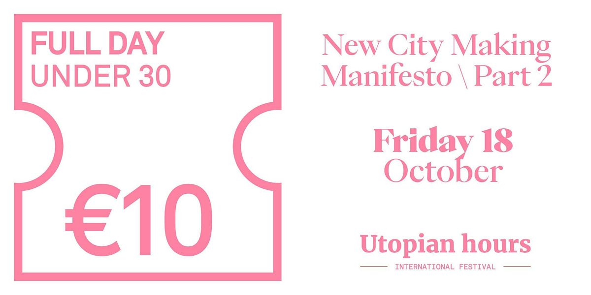 Utopian Hours 2024 Full Day - Friday (Under 30)