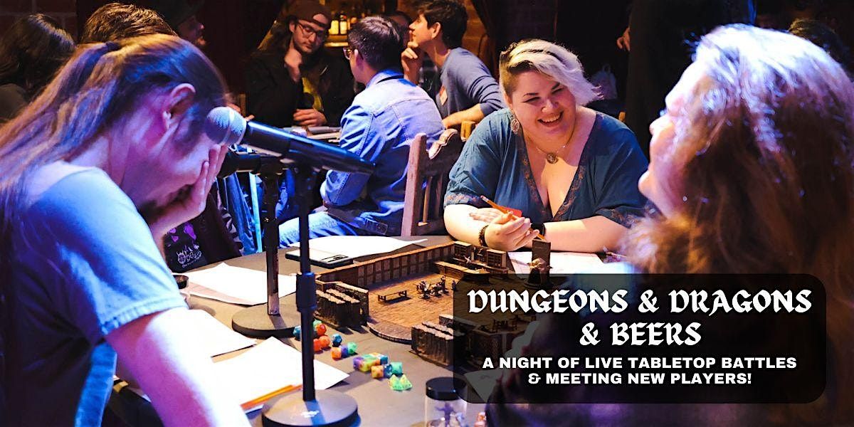 Dungeons & Dragons & Beers (Live D&D Battles!) - Long Beach