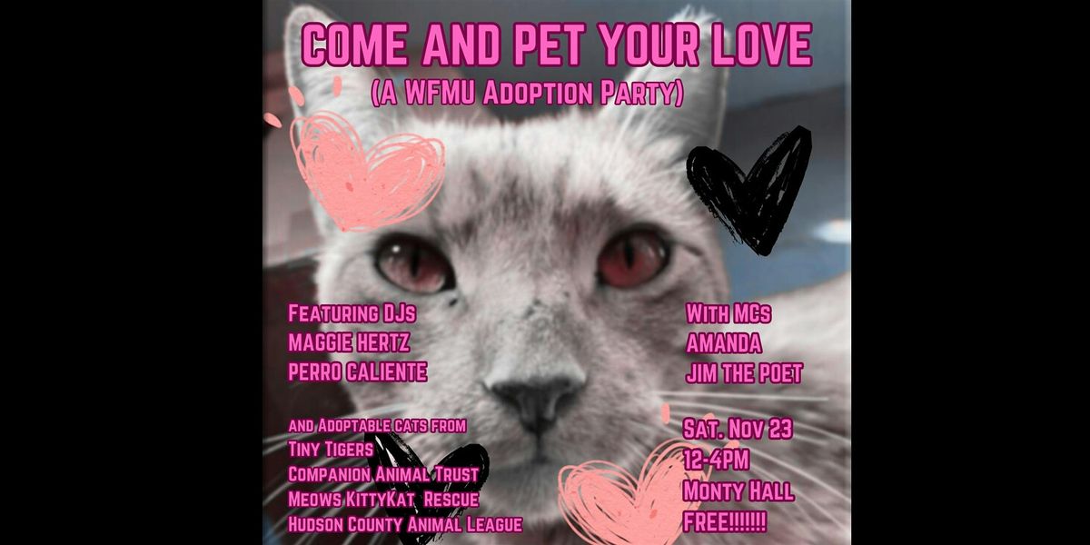 Come and Pet Your Love :  Cat  Adoption Party