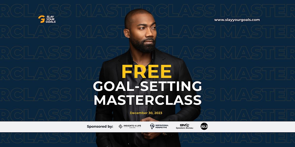 Achieve Your 2024 Goals: FREE Goal-Setting MasterClass with Linal ...