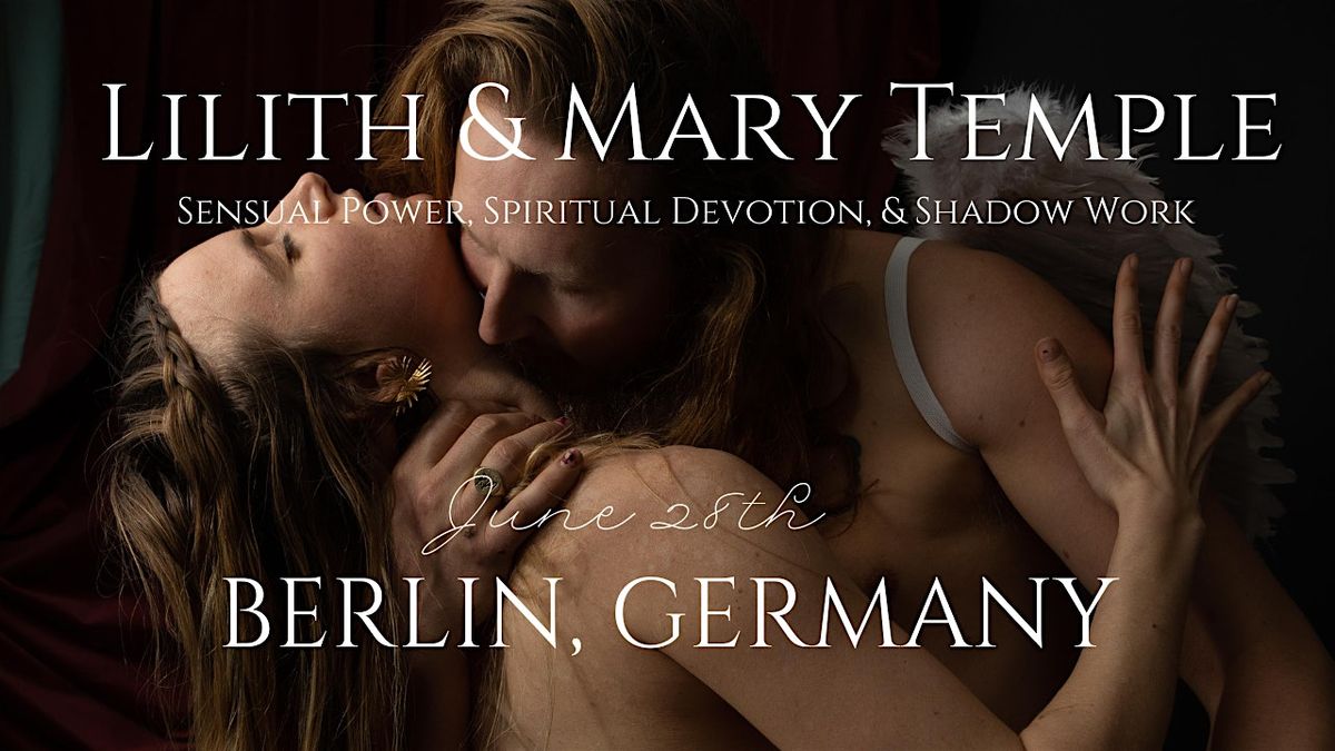 Lilith & Mary Tantric Temple: Power, Spiritual Devotion, and Shadow-Work