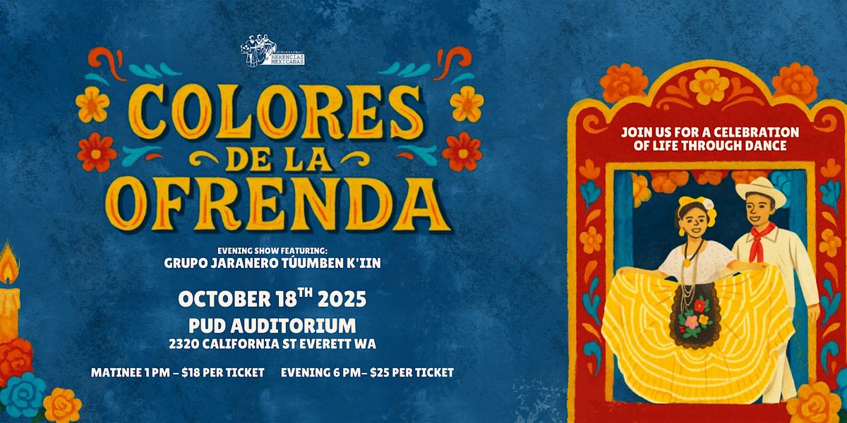 Colores de la Ofrenda : A Celebration of Life Through Dance