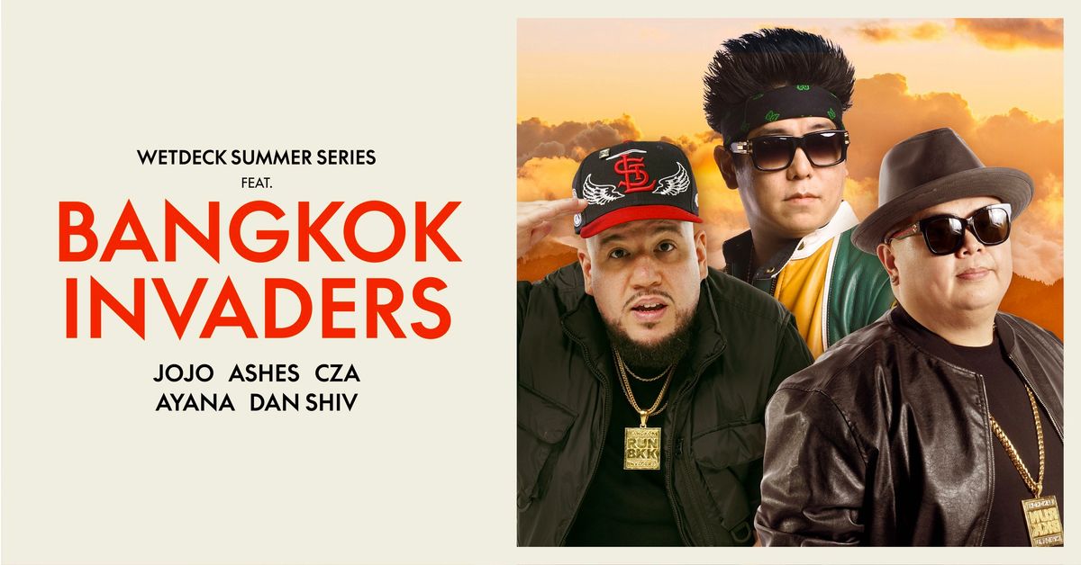 WETDECK SUMMER SERIES feat. BANGKOK INVADERS