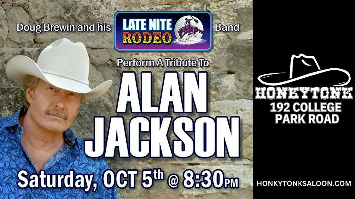 Late Nite Rodeo- A Tribute to Alan Jackson