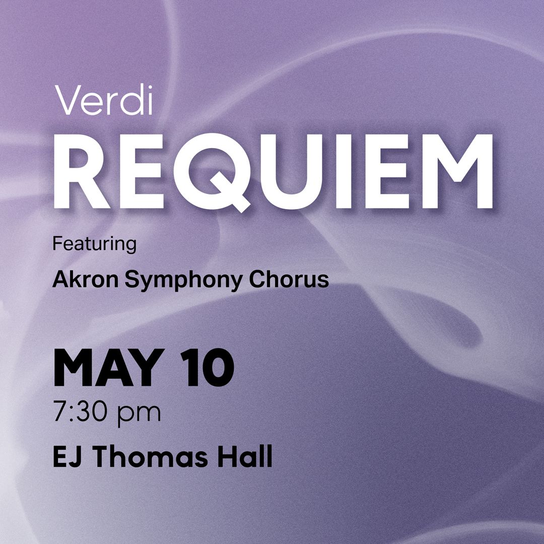 Akron Symphony Orchestra - Verdis Requiem at EJ Thomas Hall