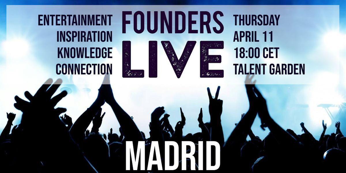 Founders Live Madrid