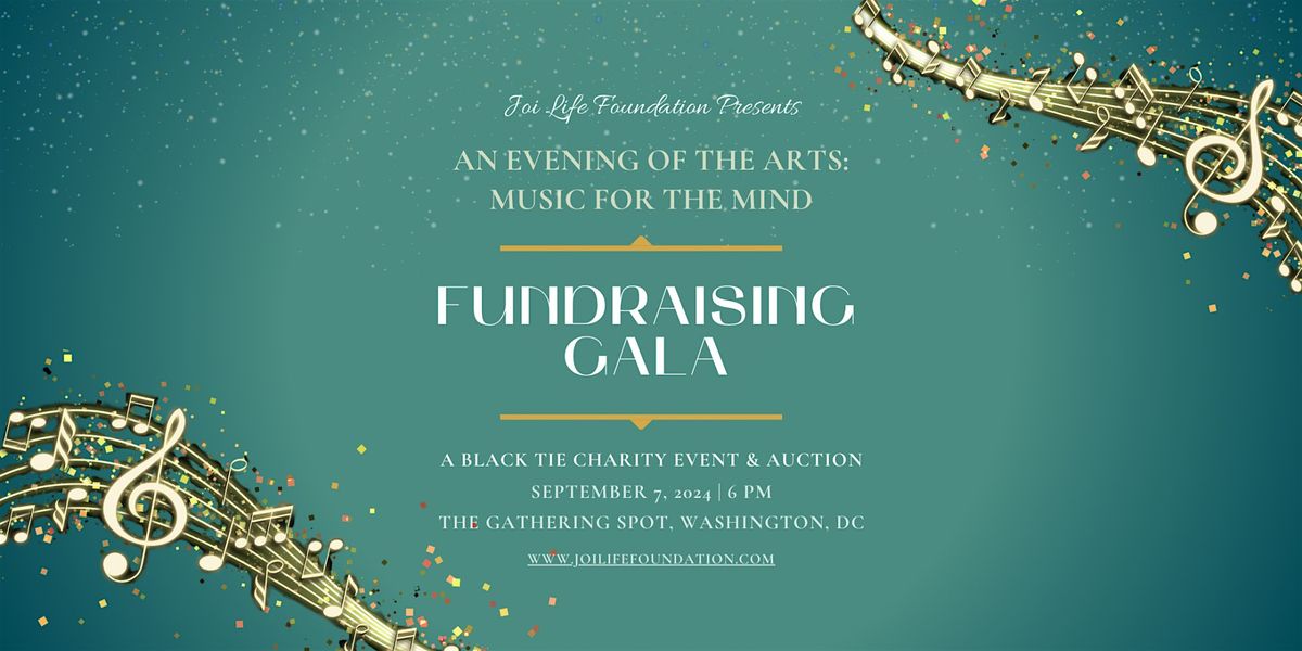 Joi Life Foundation Presents: \u201cAn Evening Of The Arts: Music For The Mind\u201d