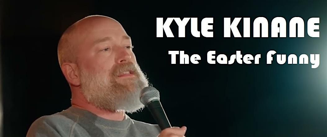 The Easter Funny featuring Kyle Kinane - live in Chicago!