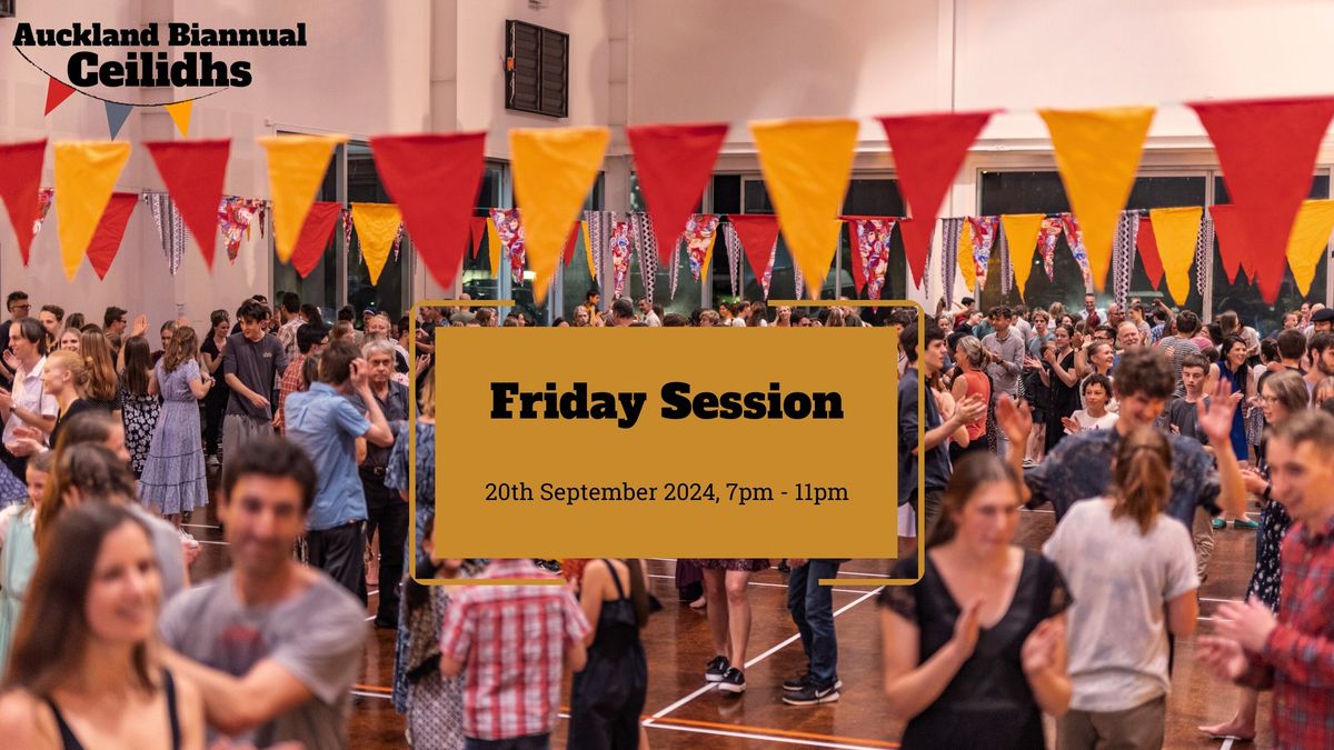 Auckland Biannual Ceilidhs Extravaganza - Friday Session