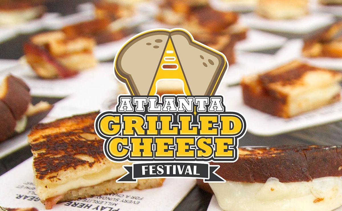 Atlanta Grilled Cheese Festival 2022