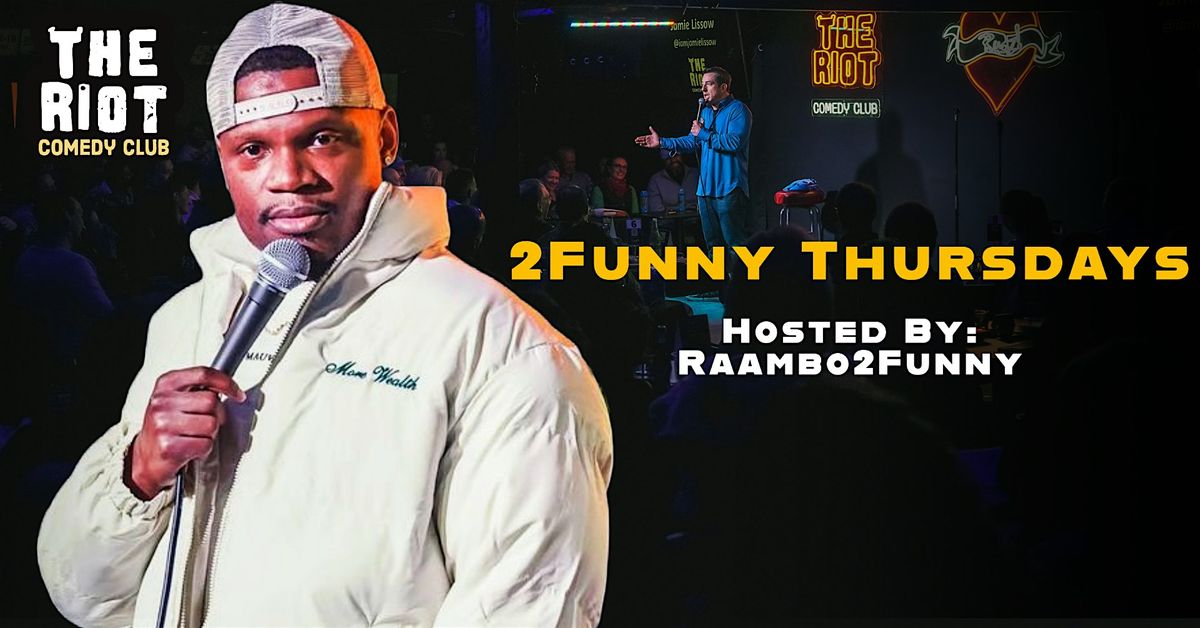 2Funny Thursdays with Raambo2Funny Comedy Showcase