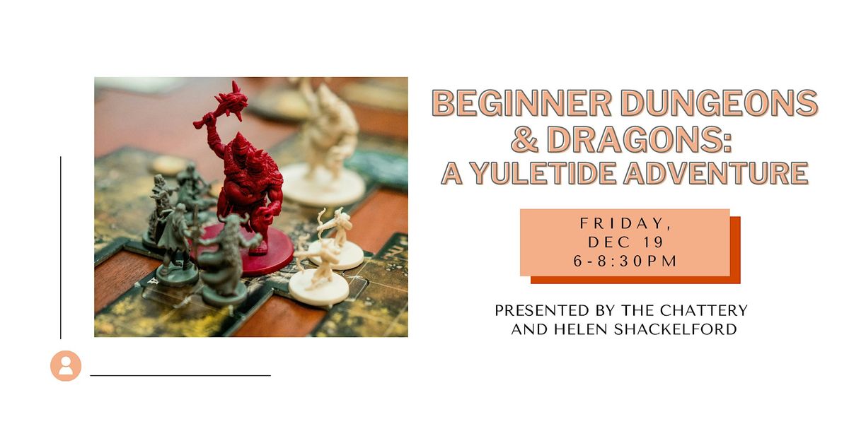 Beginner Dungeons & Dragons: A Yuletide Adventure