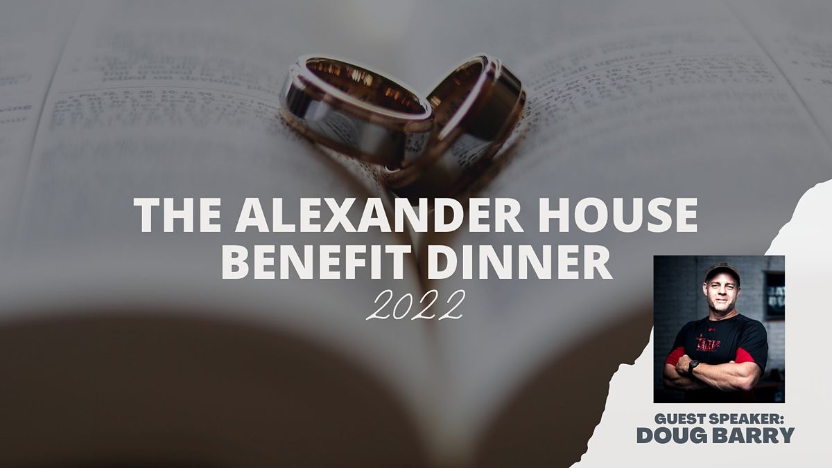 The Alexander House - Benefit Dinner