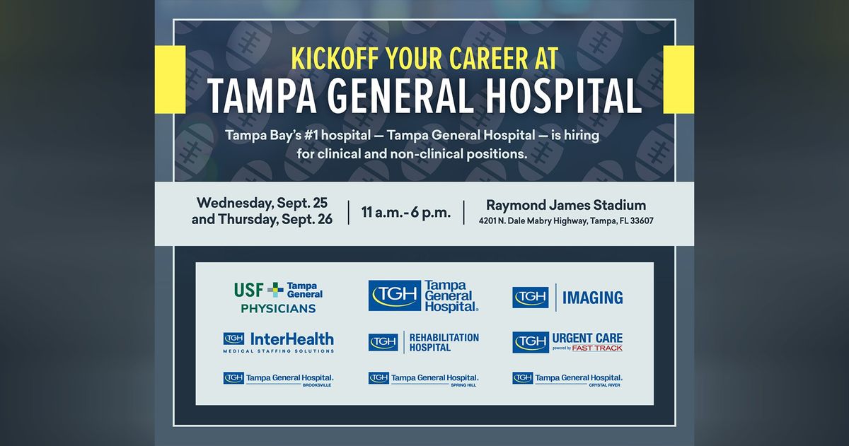 Tampa General Hospital Hiring Event at Raymond James Stadium