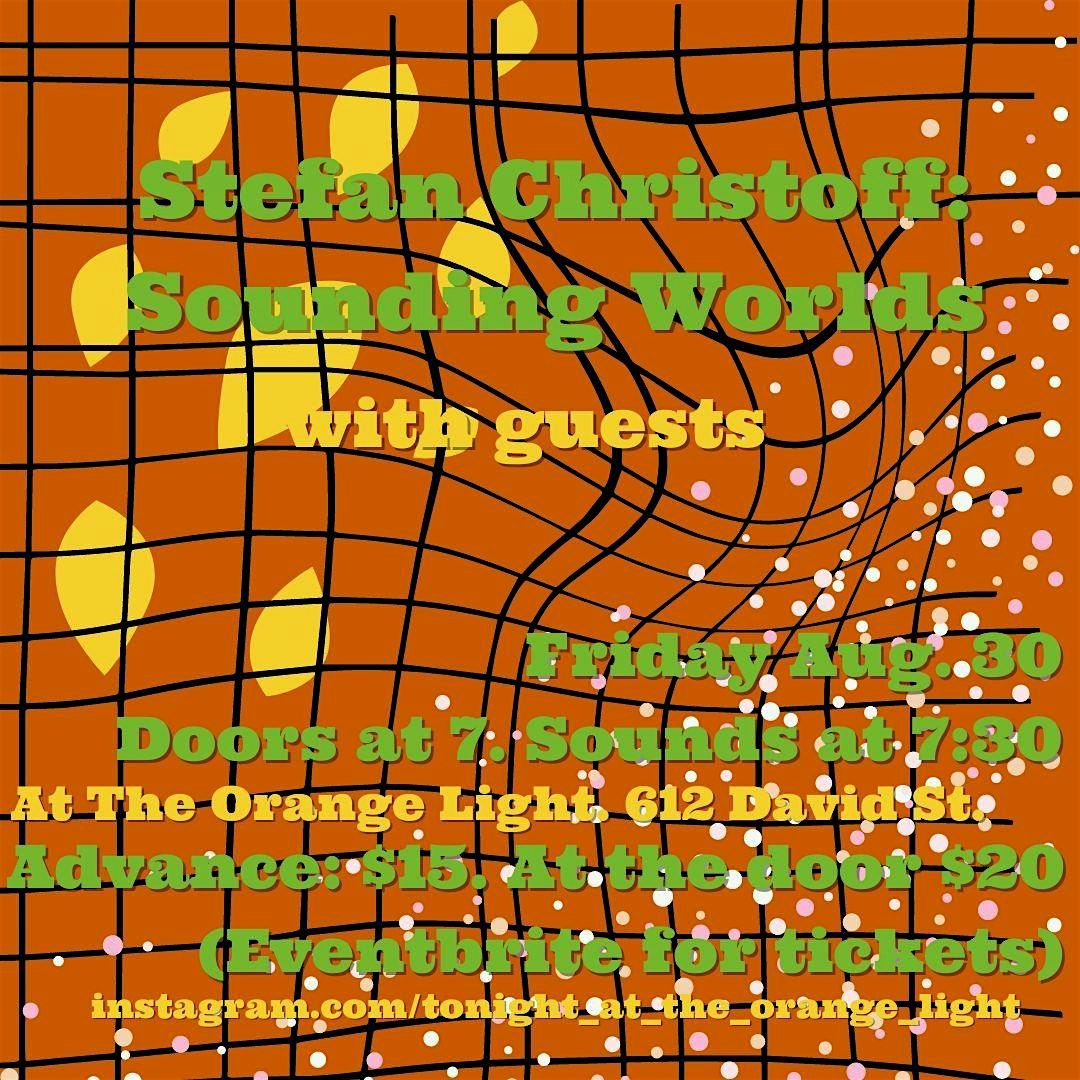 Stefan Christoff's Sounding Worlds plus guests (TBA) at the Orange Light