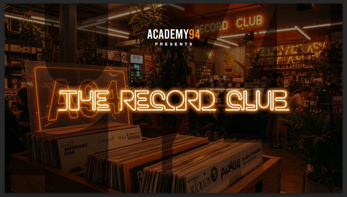 The Record Club @ Academy94 (Leeds)