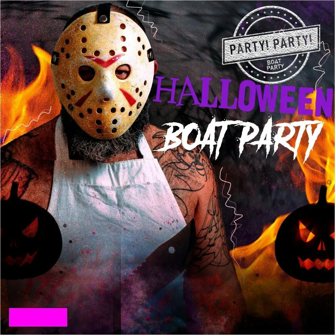 PARTY PARTY HALLOWEEN BOAT PARTY