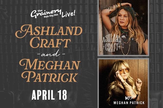 Ashland Craft & Meghan Patrick at The Grainery LIVE!