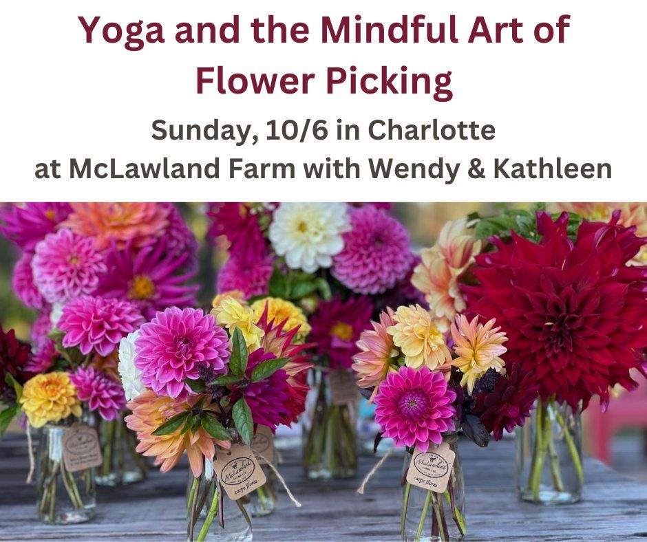 Yoga and the Mindful Art of Flower Picking at McLawland Farm, Charlotte