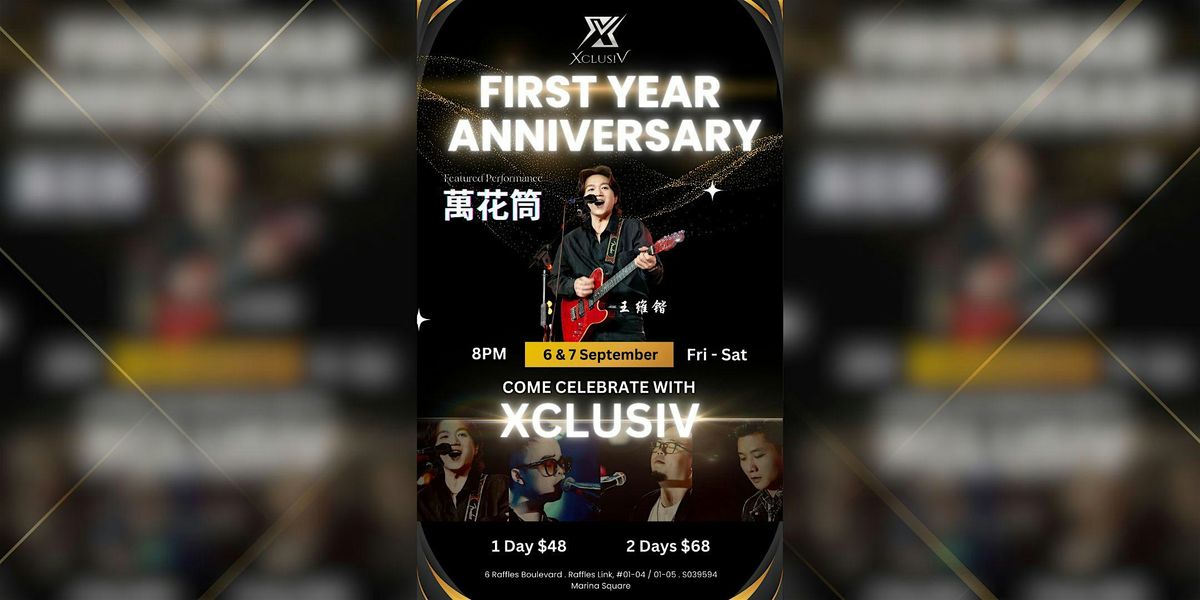 XclusiV 1st Year Anniversary 6&7 Sept(Fri & Sat)