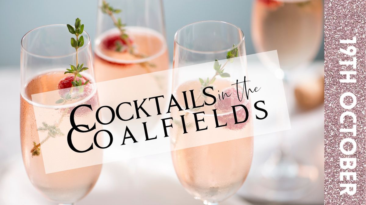 Cocktails in the Coalfield